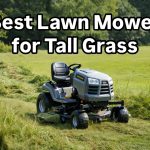 Best Lawn Mower for Tall Grass